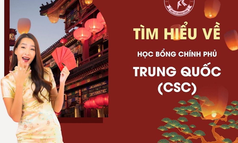 Học bổng du học Trung Quốc của Chính phủ: Thông tin và điều kiện apply